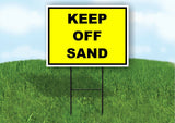 KEEP OFF SAND YELLOW BLACK Yard Sign Road with Stand LAWN SIGN