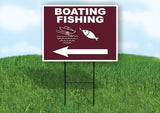 BOATING FISHING LEFT ARROW Yard Sign Road with Stand LAWN SIGN Single sided