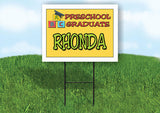 RHONDA PRESCHOOL GRADUATE 18 in x 24 in Yard Sign Road Sign with Stand