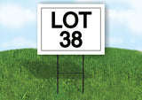 LOT 38  18 in x 24 in Yard Sign Road Sign with Stand