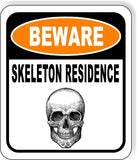 BEWARE SKELETON RESIDENCE Metal Aluminum Composite Sign