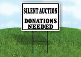 SILENT AUCTION DONATIONS NEEDED BLACK BORDER Yard Sign with Stand LAWN SIGN