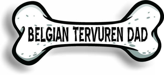 Dog Dad Belgian Tervuren Bone Car Magnet Bumper Sticker 3"x7"