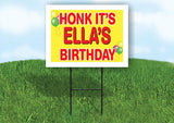 ELLA'S HONK ITS BIRTHDAY 18 in x 24 in Yard Sign Road Sign with Stand