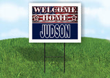 JUDSON WELCOME HOME FLAG 18 in x 24 in Yard Sign Road Sign with Stand