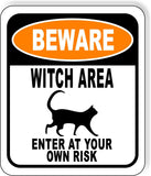 BEWARE WITCH AREA ENTER AT YOUR OWN RISK CAT ORANGE Aluminum Composite Sign