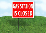 GAS STATION IS CLOSED RED Yard Sign with Stand LAWN SIGN