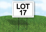 LOT 17  18 in x 24 in Yard Sign Road Sign with Stand
