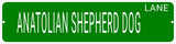 ANATOLIAN SHEPHERD DOG LANE 24"x6 ALUM COMPOSITE SIGN