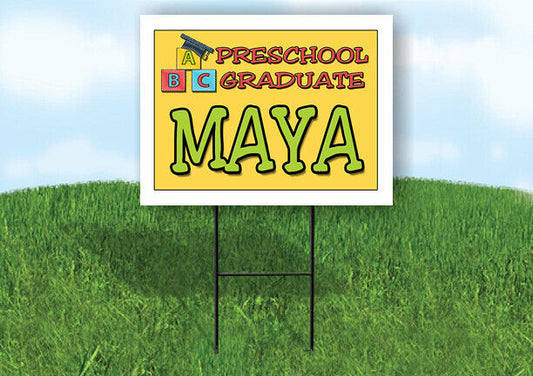 MAYA PRESCHOOL GRADUATE 18 in x 24 in Yard Sign Road Sign with Stand