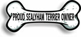 Proud Sealyham Terrier Owner Bone Car Magnet Bumper Sticker 3"x7"
