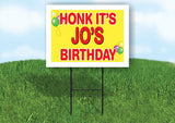 JO'S HONK ITS BIRTHDAY 18 in x 24 in Yard Sign Road Sign with Stand
