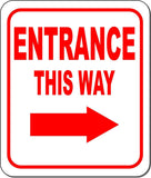 ENTRANCE THIS WAY DIRECTIONAL RED 8 Arrow Variations Aluminum composite sign
