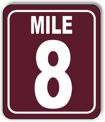 Mile 8 Distance Marker Brown Running Race 5k Marathon Aluminum Composite Sign