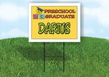 DARIUS PRESCHOOL GRADUATE 18 in x 24 in Yard Sign Road Sign with Stand
