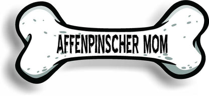 Dog Mom Affenpinscher Bone Car Magnet Bumper Sticker 3"x7"