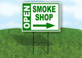 OPEN SMOKE SHOP BOLD RIGHT arrow GREEN 18inx24in Yard Road Sign w/  Stand