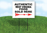 WEST VIRGINIA AUTHENTIC FOOD RIGHT ARROW Yard Sign w Stand LAWN SIGN Single