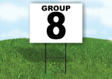 GROUP 8 BLACK WHITE Yard Sign with Stand LAWN SIGN