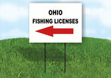 OHIO _FISHING LICENSES LEFT ARROW RED Yard Sign w Stand LAWN SIGN Single