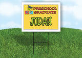 JUDAH PRESCHOOL GRADUATE 18 in x 24 in Yard Sign Road Sign with Stand