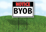 NOTICE BYOB Yard Sign Road with Stand LAWN POSTER
