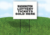 WASHINGTON STATE LOTTERY TICKETS 18 in x24 in Yard Sign Road Sign with Stand