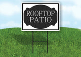 ROOFTOP PATIO BLACK TAG Yard Sign with Stand LAWN SIGN