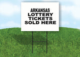 ARKANSAS STATE LOTTERY TICKETS 18 in x24 in Yard Sign Road Sign with Stand