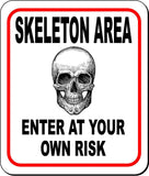 SKELETON AREA ENTER AT YOUR OWN RISK Metal Aluminum Composite Sign