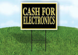 CASH FOR ELECTRONICS GOLD Yard Sign with Stand LAWN SIGN