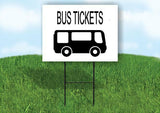 BUS TICKETS WITH BUS BLACK Yard Sign with Stand LAWN SIGN