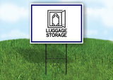 LUGGAGE STORAGE BLUE BORDER Yard Sign Road with Stand LAWN SIGN