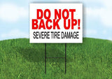 DO NOT BACK UP SEVERE TIRE DAMAGE Yard Sign with Stand LAWN SIGN