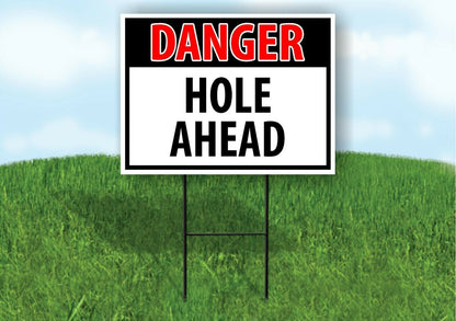 DANGER HOLE AHEAD OSHA Plastic Yard Sign ROAD SIGN with Stand