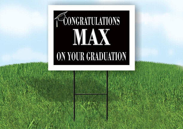 MAX CONGRATULATIONS GRADUATE 18 in x 24 in Yard Sign Road Sign with Stand