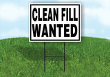 CLEAN FILL WANTED BLACK BORDER Yard Sign with Stand LAWN SIGN