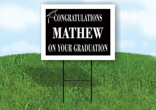MATHEW CONGRATULATIONS GRADUATION 18 in x 24 in Yard Sign Road Sign with Stand