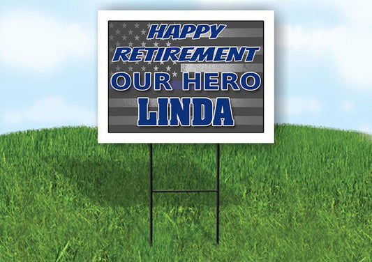 LINDA POLICE RETIREMENT  18 in x 24 in Yard Sign Road Sign With Stand