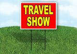 TRAVEL SHOW RED YELLOW Yard Sign with Stand LAWN SIGN