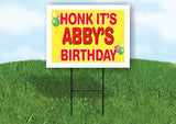 ABBY'S HONK ITS BIRTHDAY 18 in x 24 in Yard Sign Road Sign with Stand