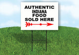 INDIANA AUTHENTIC FOOD RIGHT ARROW Yard Sign w Stand LAWN SIGN Single