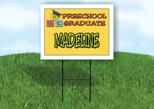 MADELINE PRESCHOOL GRADUATE 18 in x 24 in Yard Sign Road Sign with Stand