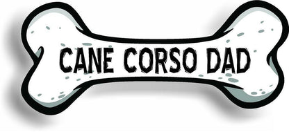 Dog Dad Cane Corso Bone Car Magnet Bumper Sticker 3"x7"