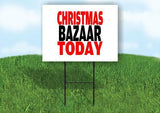 CHRISTMAS BAZAAR TODAY Yard Sign with Stand LAWN SIGN