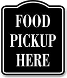 Food Pickup Here BLACK Aluminum Composite Sign
