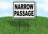 NARROW PASSAGE BLACK WHITE Yard Sign with Stand LAWN SIGN