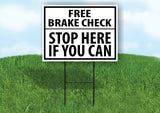FREE BRAKE CHECK STOP IF CAN BLACK BORDER Yard Sign with Stand LAWN SIGN
