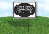 WELLNESS CENTER BLACK TAG Yard Sign with Stand LAWN SIGN