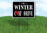 WINTER COAT DRIVE HEART BLACK Yard Sign with Stand LAWN SIGN
